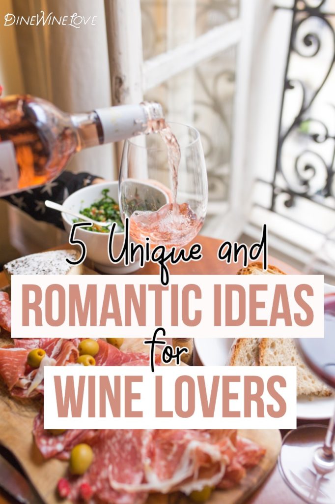 5 Unique and Romantic Ideas for Wine Lovers