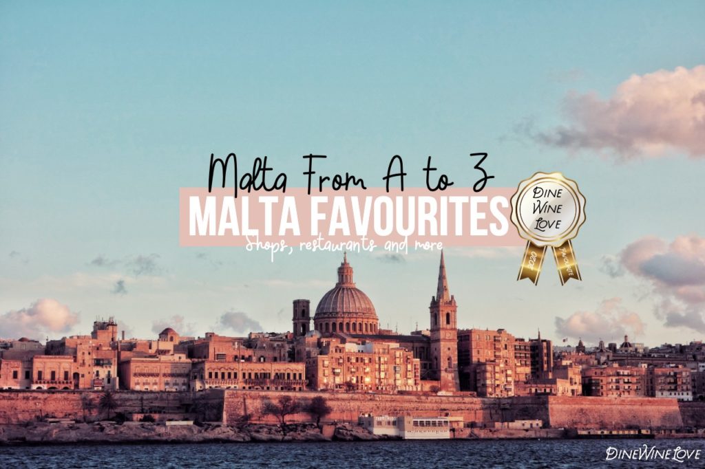 Malta From A to Z: DineWineLove Malta Favourites 2020